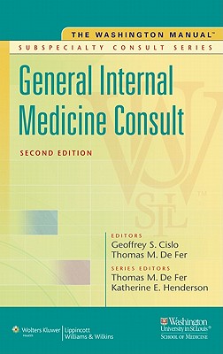 Image for The Washington Manual General Internal Medicine Consult (Washington Manual Subspecialty Consult) The Washington Manual General Internal Medicine Consult (Washington Manual Subspecialty Consult)
