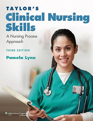 Taylor's Clinical Nursing Skills: A Nursing Process Approach