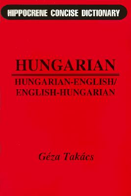Hippocrene Concise Dictionary: Hungarian - English / English - Hungarian (English and Hungarian Edition)