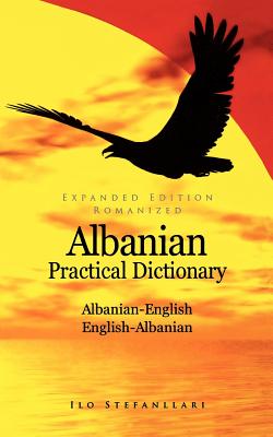 Albanian-English /English-Albanian Practical Dictionary (Hippocrene Practical Dictionary)