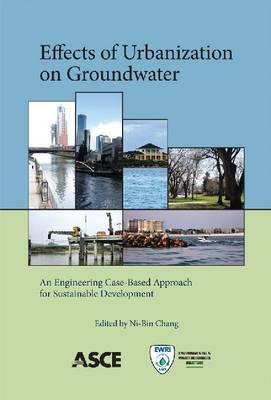 Effects of Urbanization on Groundwater: An Engineering Case-Based Approach for Sustainable Development