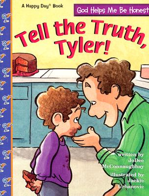 Image for Tell The Truth, Tyler! (Happy Day Books) Tell The Truth, Tyler! (Happy Day Books)