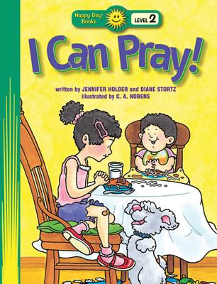 I Can Pray! (Happy Day Books: Level 2)