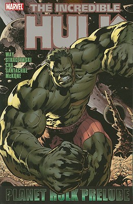Hulk: Planet Hulk Prelude (Incredible Hulk)