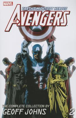 Avengers the Complete Collection by Geoff Johns 2 (Avengers: the Complete Collection of Geoff Johns, 2)