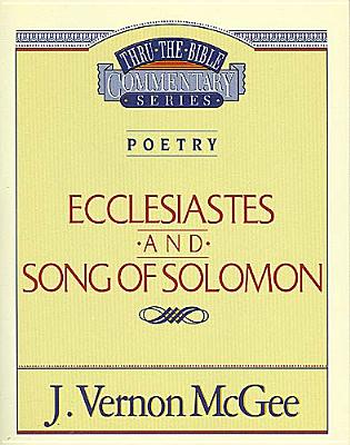 Image for Ecclesiastes and Song of Solomon (Thru the Bible Commentary Series)