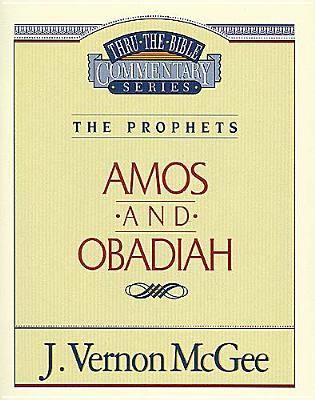 Amos / Obadiah (Thru the Bible)
