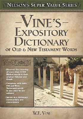 Vine's Expository Dictionary of the Old and New Testament Words (Super Value Series) Image for Vine's Expository Dictionary of the Old and New Testament Words (Super Value Series)