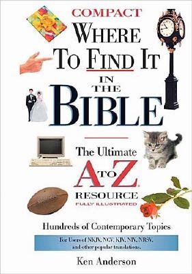 Image for Where to Find it in the Bible: The Ultimate A to Z Resource