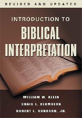 Introduction to Biblical Interpretation: Revised and Expanded
