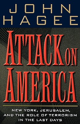 Image for Attack On America New York, Jerusalem, And The Role Of Terrorism In The Last Days