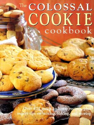 The Colossal Cookie Cookbook