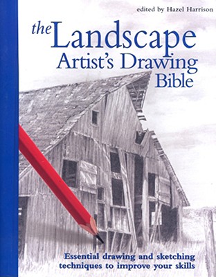The Landscape Artist's Drawing Bible Harrison, Hazel