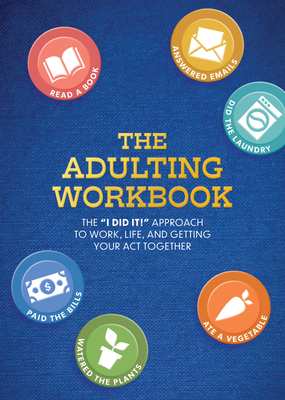 The Adulting Workbook: The 