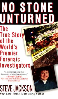 No Stone Unturned: The True Story of the World's Premier Forensic Investigators