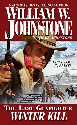 Last Gunfighter: Winter Kill (The Last Gunfighter)