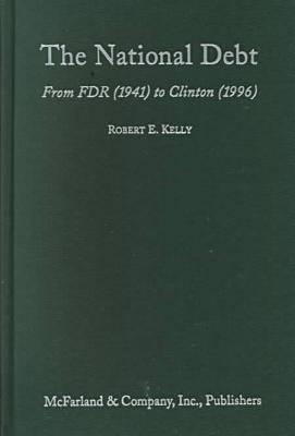 The National Debt: From FDR (1941) to Clinton (1996)