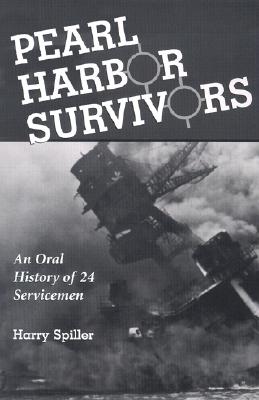 Image for Pearl Harbor Survivors: An Oral History of 24 Servicemen
