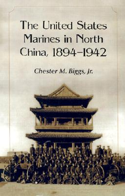 United States Marines in North China, 1894-1942