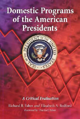 Domestic Programs of the American Presidents. a Critical Evaluation