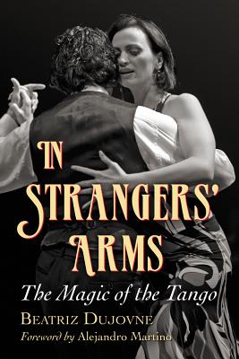 Image for In Strangers' Arms: The Magic of the Tango