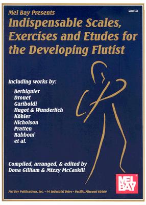 Mel Bay Indispensable Scales, Exercises, and Etudes for the Developing Flutist