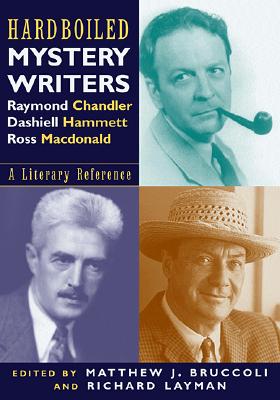 Hardboiled Mystery Writers: a Literary Reference, Bruccoli, Matthew Joseph & Richard Layman Hardboiled Mystery Writers: a Literary Reference, Bruccoli, Matthew Joseph & Richard Layman