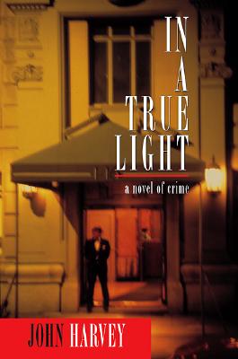 In a True Light: A Novel of Crime