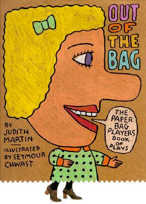 Out of the Bag: The Paperbag Players Book of Plays