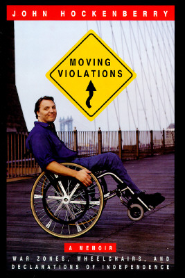 MOVING VIOLATIONS: WAR ZONES, WHEELCHAIRS, AND DECLARATIONS OF INDEPENDENCE
