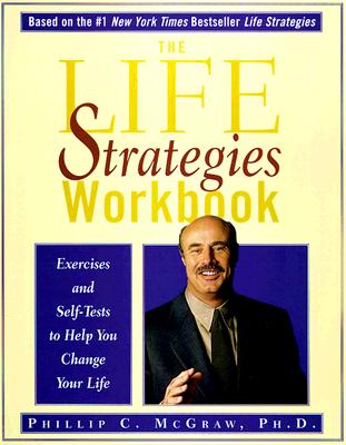Image for The Life Strategies Workbook: Exercises and Self-Tests to Help You Change Your Life