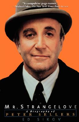 Mr. Strangelove Biography Of Peter Sellers