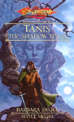 Tanis The Shadow Years (Dragonlance: Preludes Volume Six)