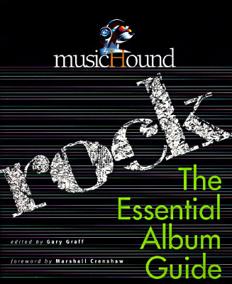 Musichound Rock: The Essential Album Guide