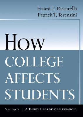 Image for How College Affects Students: A Third Decade of Research How College Affects Students: A Third Decade of Research