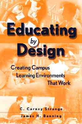Image for Educating by Design : Creating Campus Learning Environments That Work