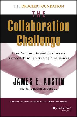 The Collaboration Challenge: How Nonprofits and Businesses Succeed Through Strategic Alliances