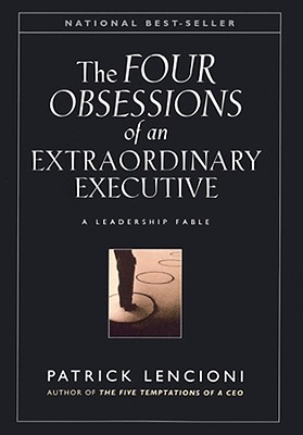 Image for The Four Obsessions of an Extraordinary Executive: A Leadership Fable