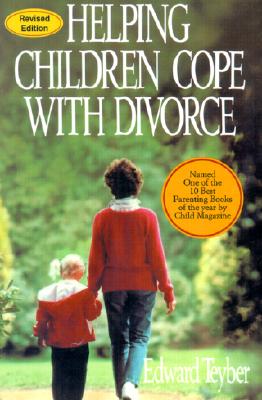 Helping Children Cope with Divorce, Revised and Updated Edition