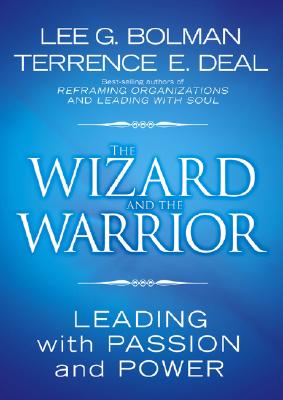 Image for WIZARD AND THE WARRIOR, THE LEADING WITH PASSION AND POWER