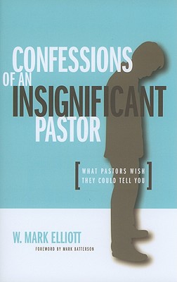 Confessions Of An Insignificant Pastor