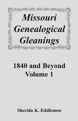 Image for Missouri Genealogical Gleanings 1840 and Beyond, Vol. 1