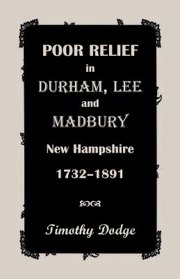 Image for Poor Relief in Durham, Lee, & Madbury, New Hampshire, 1732-1891