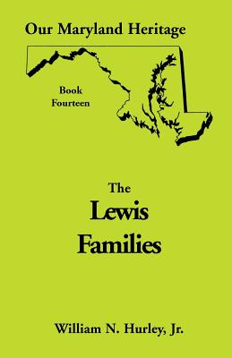 Our Maryland Heritage, Book 14: Lewis Families Image for Our Maryland Heritage, Book 14: Lewis Families