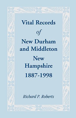 Image for Vital Records of New Durham and Middleton, New Hampshire, 1887-1998