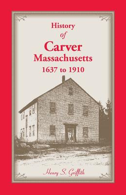 Image for History of Carver, Massachusetts, 1637 to 1910
