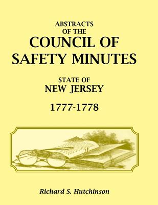 Image for Abstracts of the Council of Safety Minutes State of New Jersey, 1777-1778
