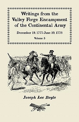 Image for Writings from the Valley Forge Encampment of the Continental Army: December 19, 1777-June 19, 1778, Volume 5, “a very Different Spirit in the Armyâ€