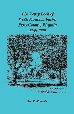 Image for The Vestry Book of South Farnham Parish, Essex County, Virginia, 1739-1779