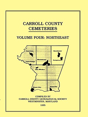 Image for Carroll County, Maryland Cemeteries, Volume 4: Northeast